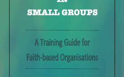 Supporting Change in Small Groups: A Training Guide for Faith-based Organisations